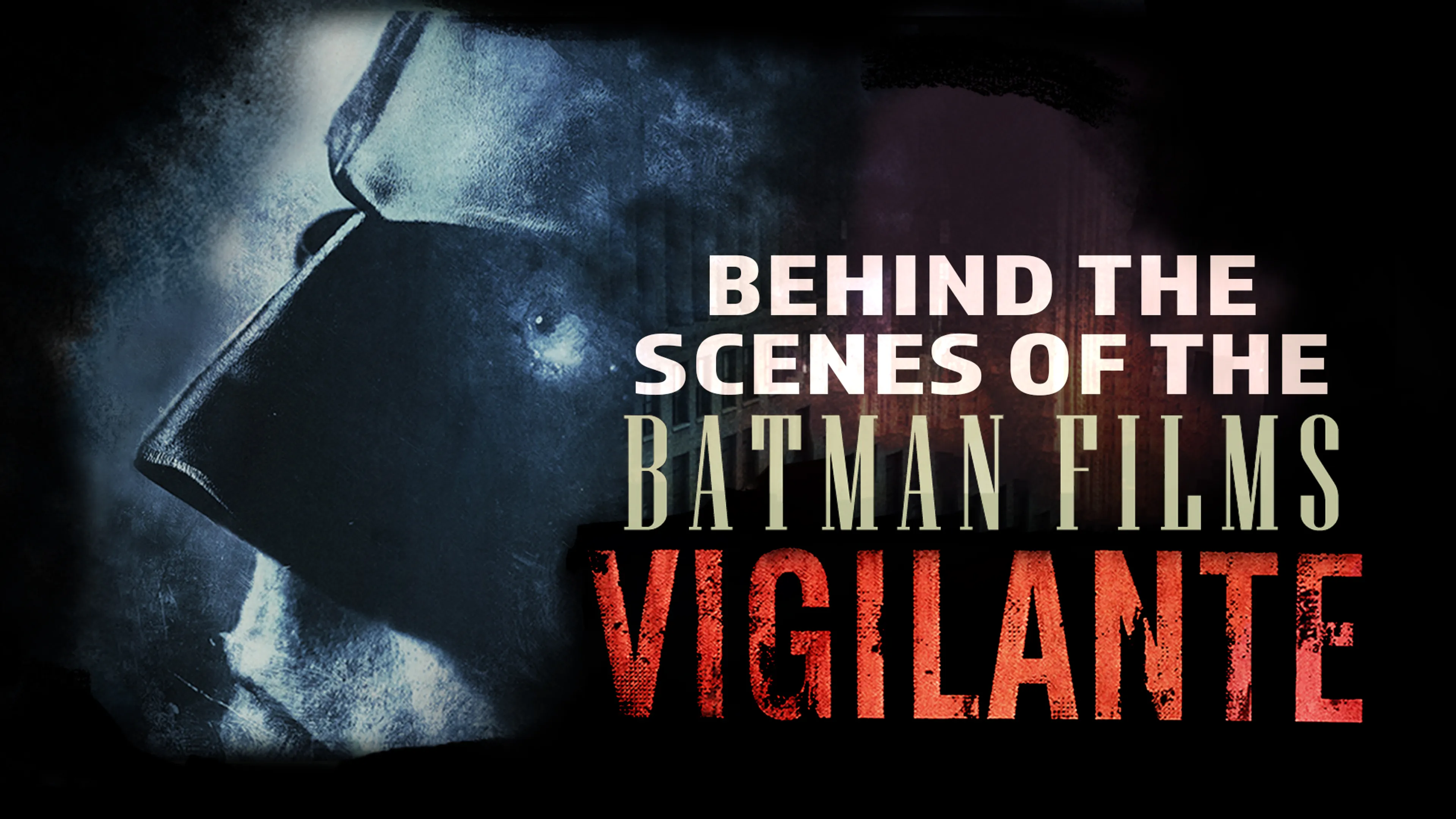 Vigilante: Behind the Scenes of the Batman Films poster